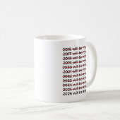 Mug 2026 Will Be My Year 2026 Quote Funny New Year  (Devant droit)