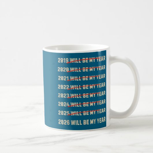 Mug 2026 Will Be My Year New Years Eve Resolution List (Droite)