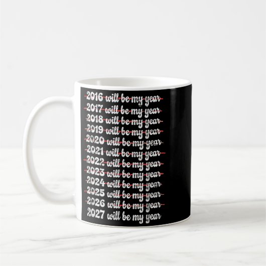 Mug 2027 Will Be My Year Procrastination New Year Reso (Gauche)