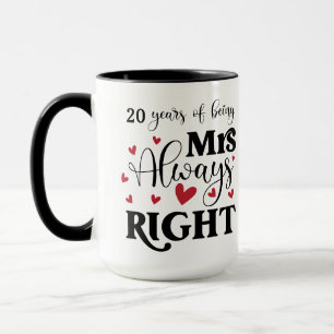 Mug 20 Ans À Être Mme Toujours Droit Femme Anniversair
