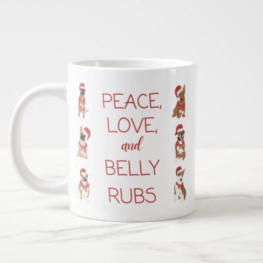 Mug 20oz Peace, Love, & Belly Rubs (Gauche)