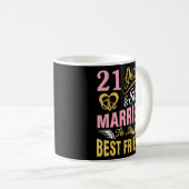 Mug 21 Ans Mariage Se Marient Et Toujours Marié À Mes  (Devant droit)
