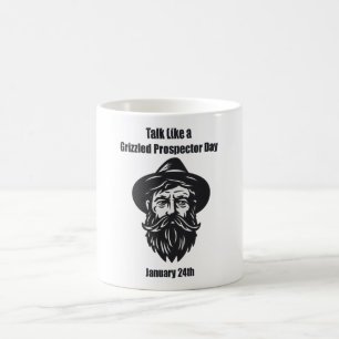 Mug 24 janvier - Talk Like a Grizzled Prospector Day