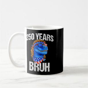 Mug 250 Ans Bruh 4 Juillet Trex Dinosaure 250e Anniver