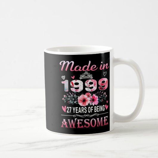 Mug 27th Birthday Made In 1999 27 Years Of Being Aweso (Droite)