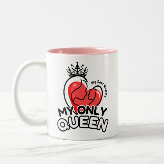 Mug 2 Tons 11oz : Ma seule Reine (rose) (Gauche)