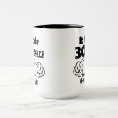 Mug 30 ans pour regarder ceci bon (Centre)