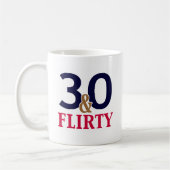 Mug 30 et Flirty 30e anniversaire (Gauche)