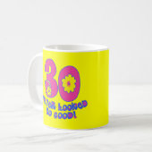 Mug 30 non jamais regardé si bon ! (Devant gauche)