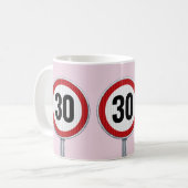Mug 30th birthday CUSTOM AGE Speed Limit Sign (Devant gauche)