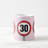 Mug 30th birthday CUSTOM AGE Speed Limit Sign (Centre)