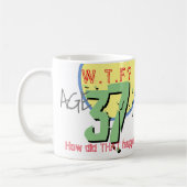 Mug 37 ans. WTF ? Comment Cela S'Est-Il Passé ? Annive (Gauche)