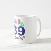 Mug 39 encore ? Cadeaux d'anniversaire/souvenirs (Devant droit)