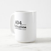 Mug 404. Motivation introuvable! (Devant gauche)