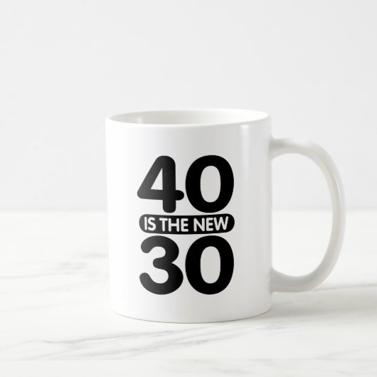 Mug 40 Est Le Nouveau 30 (Droite)