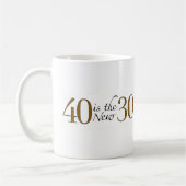 Mug 40 est les nouveaux 30 (Gauche)