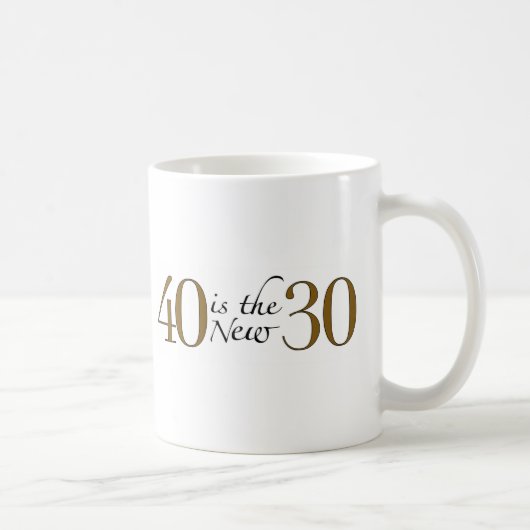 Mug 40 est les nouveaux 30 (Droite)