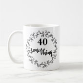 Mug 40 Quelque chose - Amusant 40e anniversaire & up M (Gauche)