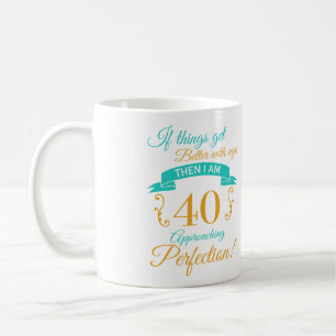 Mug 40e anniversaire mieux avec l'âge