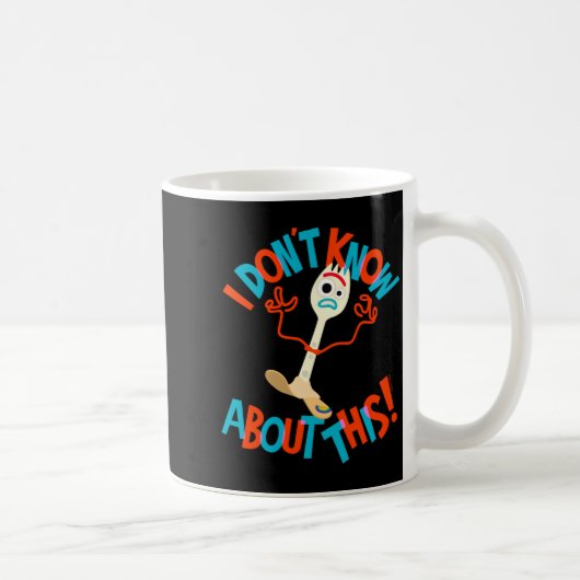 Mug 4 Forky Je ne sais rien à ce sujet (Droite)