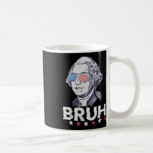 Mug 4 juillet 2024 George Washington Bruh. 1