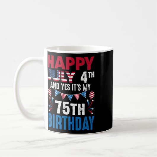 Mug 4e Et oui c'est mon 75e anniversaire Patriot Améri (Gauche)