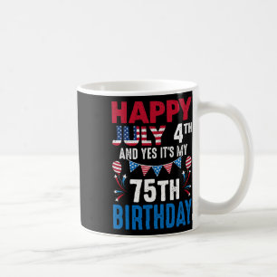 Mug 4e Et oui c'est mon 75e anniversaire Patriot Améri
