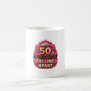 Mug 50 ans et fêtant merveilleusement mon effondrement