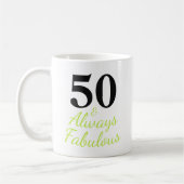 Mug 50 ans et toujours fabuleux (Gauche)