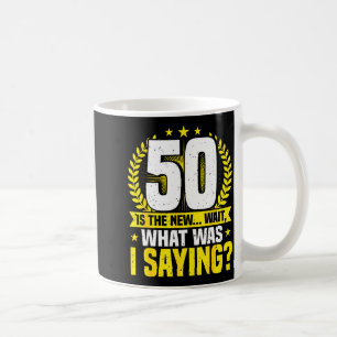 Mug 50e anniversaire, 50 ans c'est la nouvelle... drôl