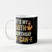 Mug 50th Birthday Funny F-caw-f Chicken Rooster Crow F (Gauche)