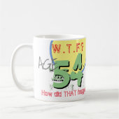 Mug 54 ans. WTF ? Comment Cela S'Est-Il Passé ? Café M (Gauche)