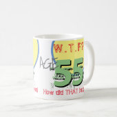 Mug 55 ans. WTF ? Comment Cela S'Est-Il Passé ? Café M (Devant droit)