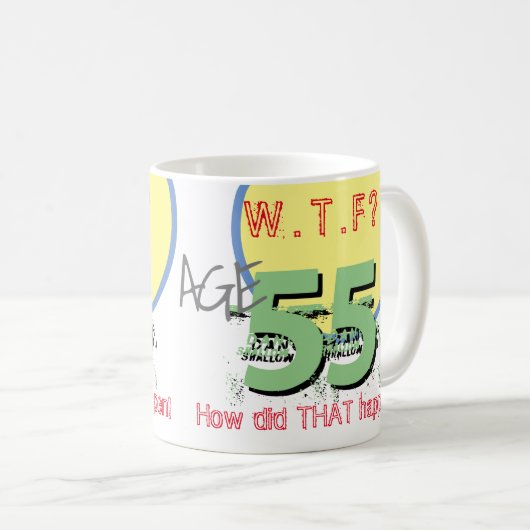 Mug 55 ans. WTF ? Comment Cela S'Est-Il Passé ? Café M (Devant droit)