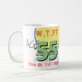 Mug 55 ans. WTF ? Comment Cela S'Est-Il Passé ? Café M (Gauche)