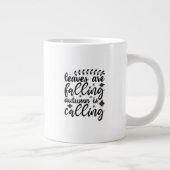 Mug (591 ml)- Leaves Are Falling Autumn Is Calling Extra Grote Beker (Rechts)
