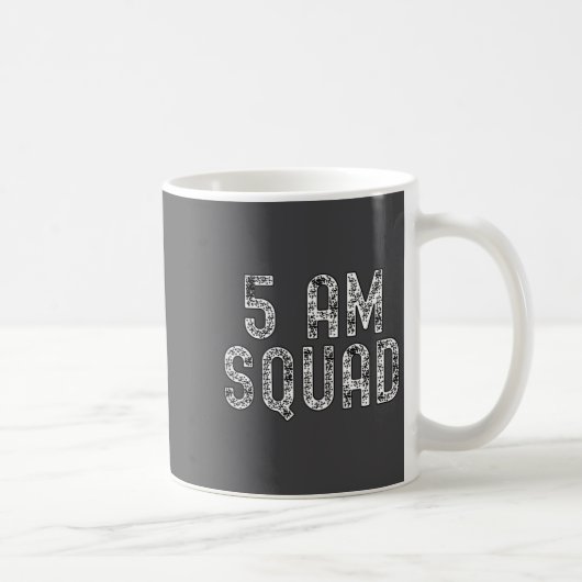 Mug 5 Am Squad _ Funny Gym Workout Quote Apparel Tank  (Droite)