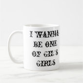 Mug 5, je veux être l'une de filles de Gils (Gauche)