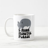 Mug 5 minutes de plus s'il vous plaît (Gauche)