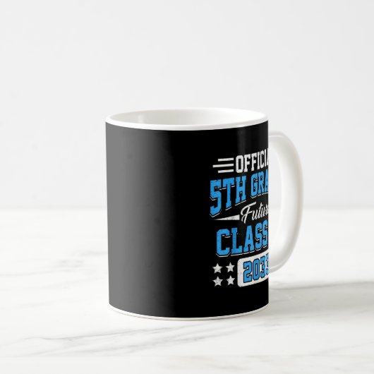 Mug 5th Grader Future Cl Of 2033 First Day Grade 5 (Devant droit)