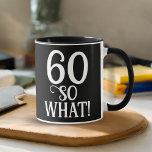 Mug 60 Alors, quelle Citation drôle 60e anniversaire N<br><div class="desc">60 Alors ce que Drôle Cite 60e Anniversaire Mug Noir. La typographie blanche moderne sur un arrière - plan noir. Une excellente idée cadeau pour quelqu'un célébrant le 60e anniversaire. Il vient avec une citation drôle I`m 60 alors quoi et est parfait pour une personne avec un sens de l'humour....</div>