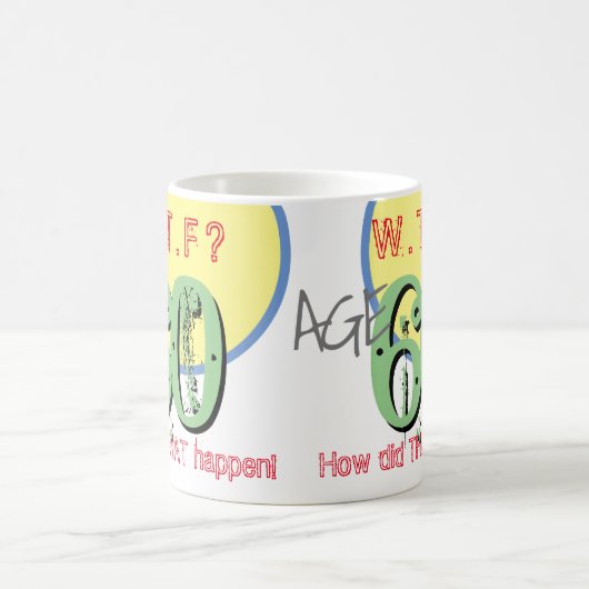 Mug 60 ans. WTF ? Comment Cela S'Est-Il Passé ? Café M (Centre)