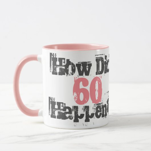 Mug 60e anniversaire. Comment 60 Sont-Ils Arrivés ? (Gauche)