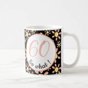 Mug 60e anniversaire drôle Je`m 60 et alors Motivation