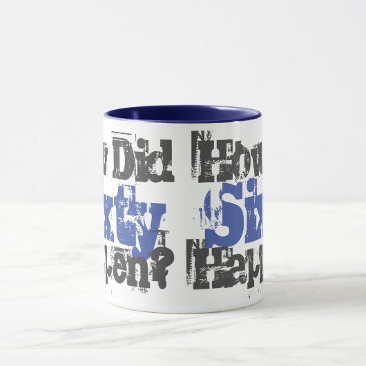 Mug 60e cadeau d'anniversaire. Comment 60 Sont-Ils Arr (Centre)