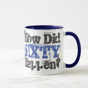 Mug 60e cadeau d'anniversaire. Comment Soixante Est-Il