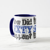Mug 60e cadeau d'anniversaire. Comment Soixante Est-Il (Devant gauche)
