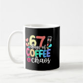 Mug 67 Days Of Coffee & Chaos Happy 67th Day Schoo (Gauche)