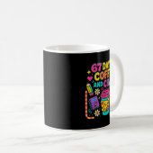Mug 67 Days Of Coffee And Chaos Funny Quote  (Devant droit)