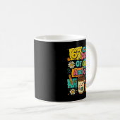 Mug 67 Days Of Coffee And Chaos Funny Quote  (Devant droit)